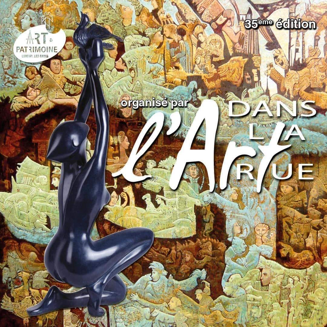 3 & 4 SEPTEMBRE 2022 EXPO INTERNATIONALE   ART & PATRIMOINE (L'ART DANS LA RUE)   LUXEUIL LES BAINS (70)